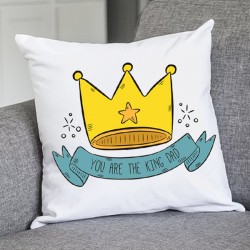 You are the king dad cushion with filler
